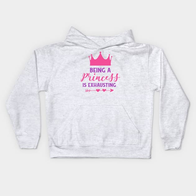 Being A Princess Is Exhausting, Crown, Hearts Kids Hoodie by Jelena Dunčević